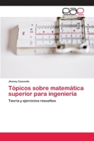 Topicos Sobre Matematica Superior Para Ingenieria 3659068721 Book Cover
