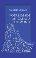 Notas Desde Mi Caba�a de Monje 1520550847 Book Cover