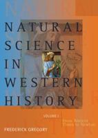 Natural Science in Western History, Volume 1 0618224114 Book Cover