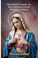Novena Prayer to the Immaculate Heart of Mary B0FNCJ9B9R Book Cover