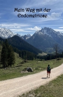 Mein Weg mit der Endometriose (German Edition) B0DSFQ1M5P Book Cover