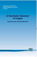 A Stochastic Grammar of Images 1601980604 Book Cover
