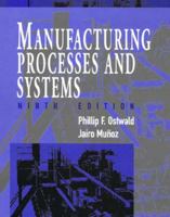 Manufacturing Processes and Systems, 9th Edition 0471047414 Book Cover