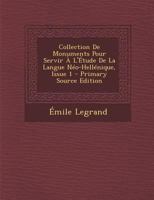 Collection De Monuments Pour Servir À L'Étude De La Langue Néo-Hellénique, Issue 1 1289391556 Book Cover