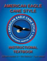 American Eagle Cane Style Instructional Textbook 198111632X Book Cover