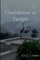 Constellations at Twilight 1951472667 Book Cover