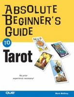 Absolute Beginner's Guide to Tarot (Absolute Beginner's Guide) 0789735156 Book Cover