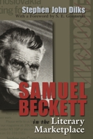 Samuel Beckett in the Literary Marketplace 0815632541 Book Cover