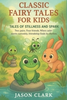 TALES OF STILLNESS AND SPARK B0G2LHRC39 Book Cover