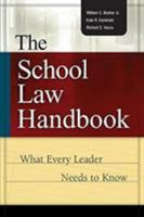 The School Law Handbook: What Every Leader Needs to Know 0871208415 Book Cover