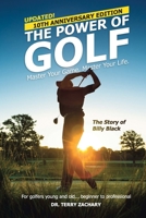 The Power Of Golf: Master Your Game. Master Your Life. 0973963867 Book Cover