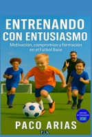 Entrenando con entusiasmo (Spanish Edition) B0CKJGNBSB Book Cover