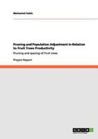 Pruning and Population Adjustment in Relation to Fruit Trees Productivity: Pruning and spacing of Fruit trees 3640976010 Book Cover