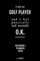 Calendar 2020 for Golf Players / Golf Player: Weekly Planner / Diary / Journal for the whole year. Space for Notes, Journal Writing, Event Planning, Quotes and Memories 1676112669 Book Cover