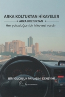 Arka Koltuktan HIkâyeler (Turkish Edition) B0H6SLTGQ7 Book Cover