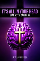 It's All in Your Head 1963861345 Book Cover