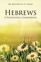 Hebrews: A Pentecostal Commentary 1490768033 Book Cover