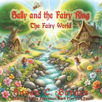 Sally and the Fairy World: Sally and the Fairy Ring (A Sally and Moe Adventure) 1648833942 Book Cover