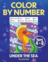 Under The Sea Color By Number: Coloring Book for Kids Ages 4-8 B093RV4TS6 Book Cover