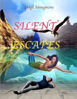 Silent escapes 1519672608 Book Cover
