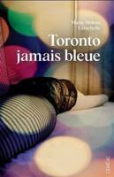 Toronto jamais bleue 2760949443 Book Cover