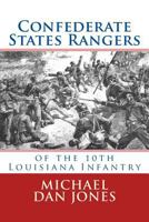 Confederate States Rangers: Company K, 10th Louisiana Infantry 1493695657 Book Cover