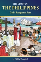 The Story of the Philippines: God's Rampart in Asia 1935228242 Book Cover