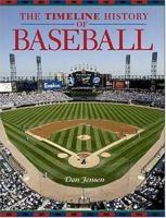 The Timeline History of Baseball 1403967687 Book Cover