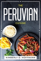 The Peruvian Cuisine 1804770566 Book Cover
