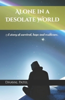 Alone in a Desolate World: A story of survival, hope and resilience. B0C51X2RFN Book Cover