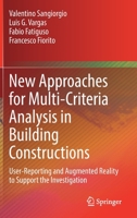 New Approaches for Multi-Criteria Analysis in Building Constructions: User-Reporting and Augmented Reality to Support the Investigation 3030838749 Book Cover