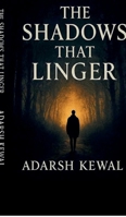 The Shadows That Linger B0FVZYSY1B Book Cover