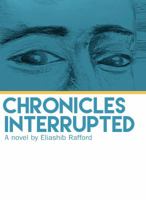 Chronicles Interrupted 0997390905 Book Cover