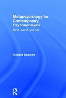 Metapsychology for Contemporary Psychoanalysis: Mind, World, and Self 1138242217 Book Cover