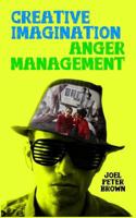 Creative Imagination Anger Management: Why just feel your emotions, when you can play with them? 1796333050 Book Cover