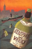 Seaspray and Whisky (Common Reader Editions) 1888173386 Book Cover