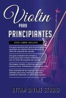 VIOLIN PARA PRINCIPIANTES: 4 en 1 - Una guía esencial para que los principiantes+ Una guía completa de consejos y trucos para tocar+ Estrategias ... para leer+ Guía avanzada B08XY44MW1 Book Cover