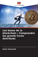 Les bases de la blockchain: Comprendre les grands livres distribués (French Edition) 6207944186 Book Cover
