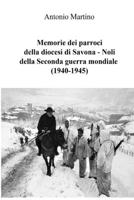 Memorie dei parroci della diocesi di Savona – Noli della Seconda guerra mondiale (1940-1945) 0244968837 Book Cover