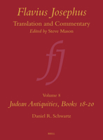 Flavius Josephus: Translation and Commentary, Volume 8: Judean Antiquities, Books 18-20 9004703683 Book Cover