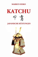 Katchu - Japanische R�stungen 1312681942 Book Cover