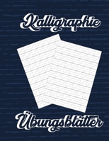 Kalligraphie Übungsblätter: Übungsbuch mit Schönschreiber Blättern zum Üben der kunstvollen Schönschreiber Schrift (German Edition) 1657294137 Book Cover