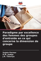 Paradigme par excellence des femmes des groupes d'entraide en ce qui concerne la dimension de groupe (French Edition) 3330855738 Book Cover