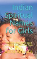 Indian Spiritual Names for Girls: Traditional Baby Names Based on Hindu Deities and Holy Texts 1074666097 Book Cover