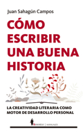 Como Escribir Una Buena Historia 8418089644 Book Cover