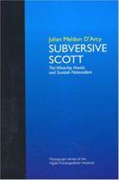 Subversive Scott: The Waverley Novels and Scottish Nationalism 9979546662 Book Cover