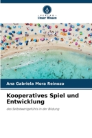Kooperatives Spiel und Entwicklung: des Selbstwertgefühls in der Bildung 6206277992 Book Cover