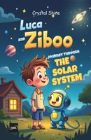 Luca and Ziboo: Journey through The Solar System B0F3W1ZTTT Book Cover