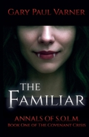 The Familiar (Annals of S.O.L.M.) B0GRJDYBHJ Book Cover