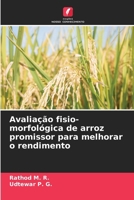 Avaliação fisio-morfológica de arroz promissor para melhorar o rendimento (Portuguese Edition) 6208214505 Book Cover